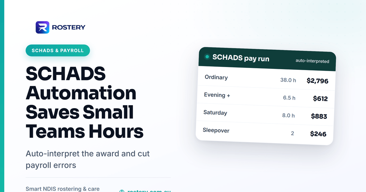 How automated SCHADS interpretation saves small NDIS providers hours on payroll
